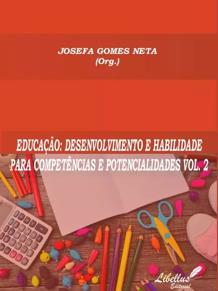 EDUCAÇÃO: DESENVOLVIMENTO E HABILIDADE PARA COMPETÊNCIAS E POTENCIALIDADES VOL. 2